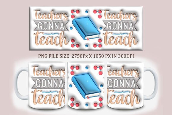 3D Inflated Teacher Mug Design